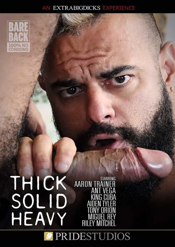 Thick, Solid, Heavy